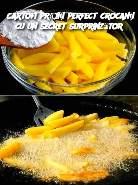 Cartofi prăjiți perfect crocanți cu un secret surprinzător