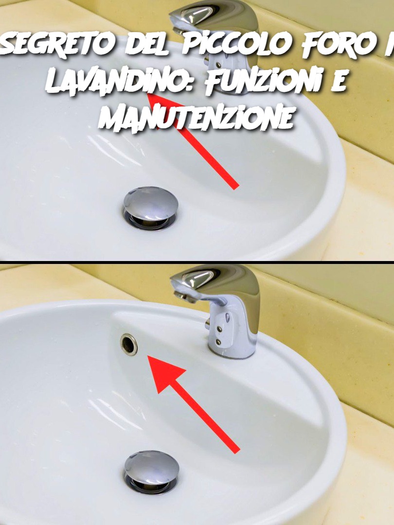 Il Segreto del Piccolo Foro nel Lavandino: Funzioni e Manutenzione